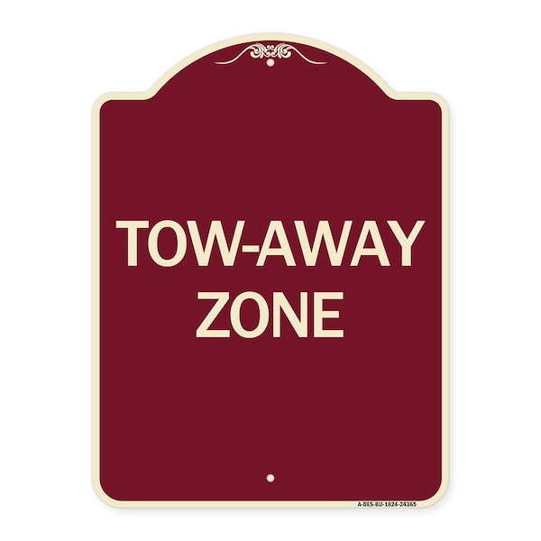 Designer Series Sign-Tow-Away Zone, Burgundy Heavy-Gauge Aluminum Sign, 24" x 18", BU-1824-24365